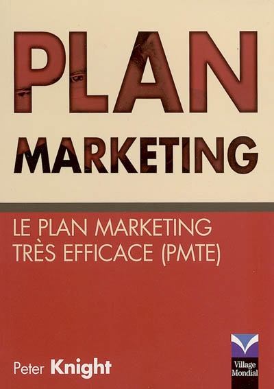 Plan marketing : le plan marketing très efficace (PMTE)