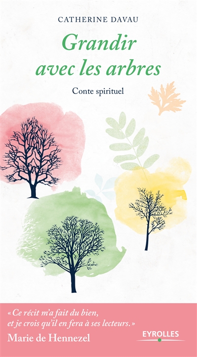 Grandir avec les arbres : conte spirituel