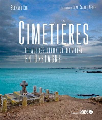 Cimetières et autres lieux de mémoire en Bretagne