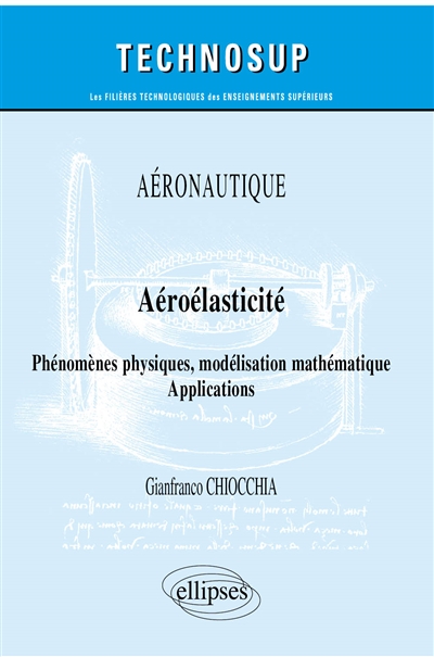 Aéronautique : aéroélasticité, phénomènes physiques, modélisation mathématique : applications