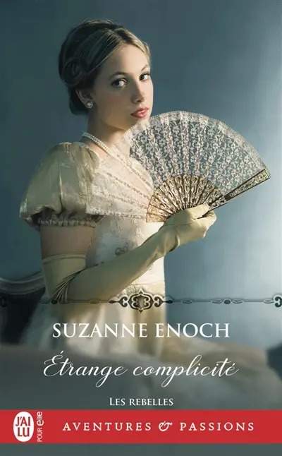 Les rebelles. Vol. 2. Etrange complicité