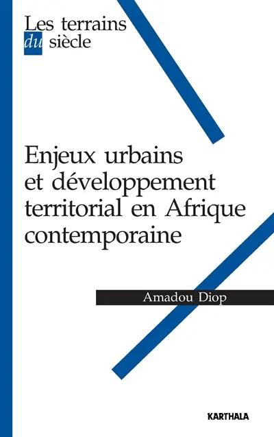 Enjeux urbains et développement territorial en Afrique contemporaine : l'espace UEMOA