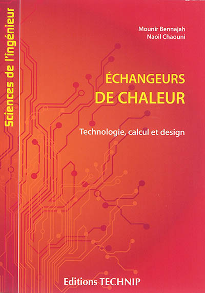 Echangeurs de chaleur : technologie, calcul et design