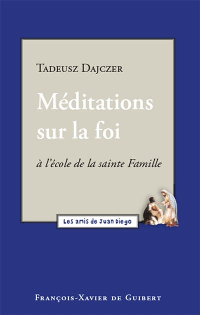 Méditations sur la foi : à...