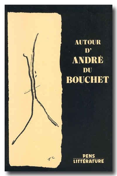 Autour d'André du Bouchet : actes du colloque des 8, 9, 10 déc. 1983