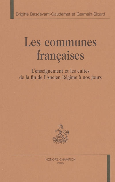 Les communes françaises : l'enseignement et les cultes de la fin de l'Ancien Régime à nos jours