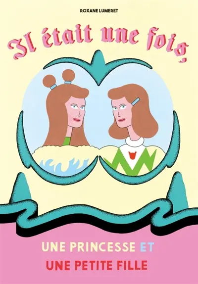 Il était une fois, une princesse et une petite fille