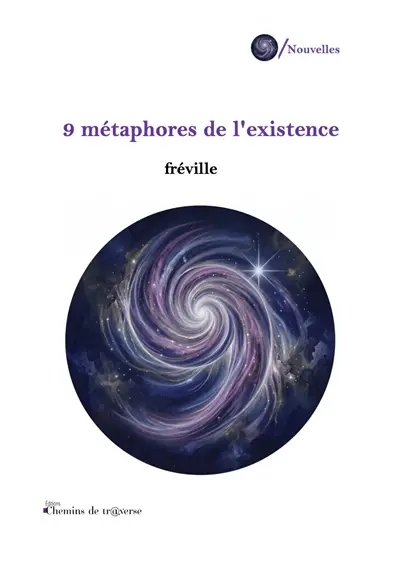 9 métaphores de l'existence