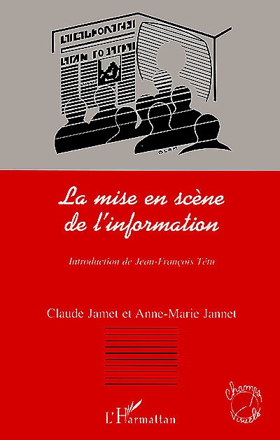 La mise en scène de l'information