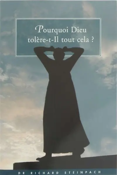Pourquoi Dieu tolère-il tout cela ?