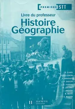 Histoire-géographie, 1re STT : livre du professeur