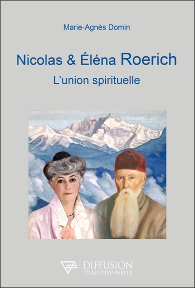 Nicolas & Elena Roerich : l'union spirituelle