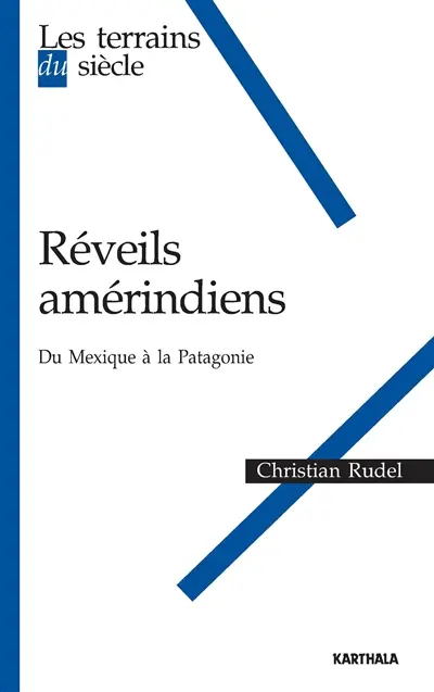 Réveils amérindiens : du Mexique à la Patagonie