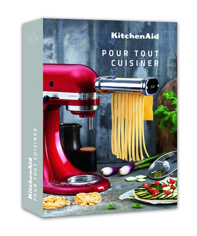 KitchenAid : pour tout cuisiner
