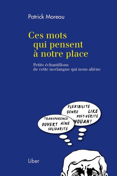 Ces mots qui pensent à notre place : petits échantillons de cette novlangue qui nous aliène