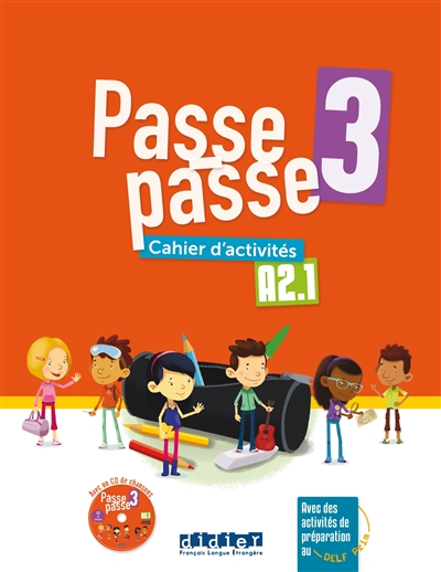 Passe-passe 3, A2.1 : cahier d'activités