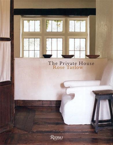 Rose Tarlow The Private House