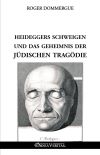 Heideggers Schweigen und das Geheimnis der jüdischen Tragödie