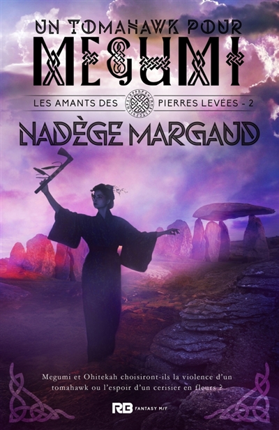 Un Tomahawk pour Megumi : Les amants des Pierres Levées, T2