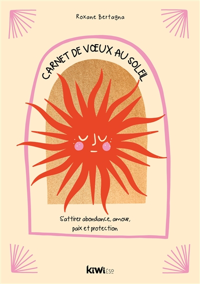 Carnet de voeux au Soleil : s'attirer abondance, amour, paix et protection