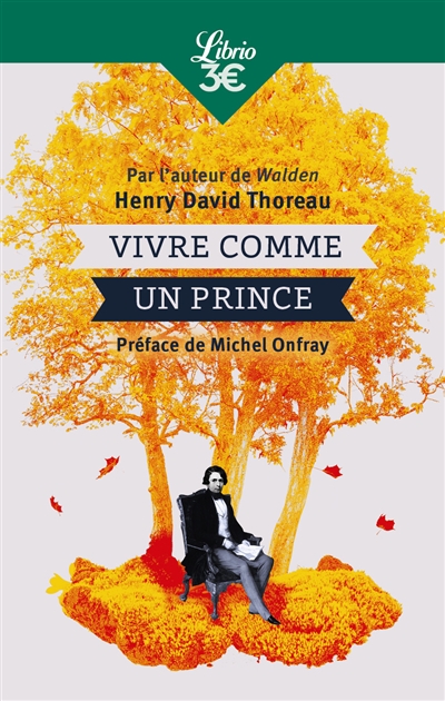 Vivre comme un prince : écrits de jeunesse