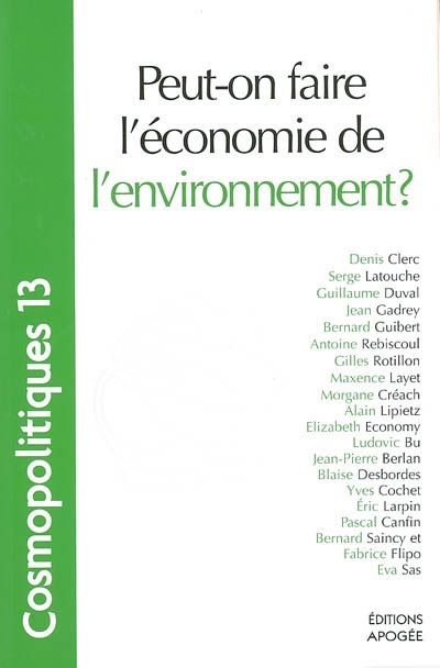 Cosmopolitiques, n° 13. Peut-on faire l'économie de l'environnement ?