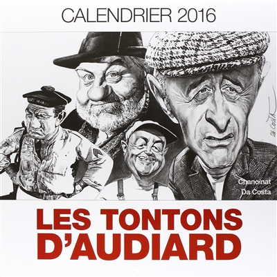 Les tontons d'Audiard : calendrier 2016