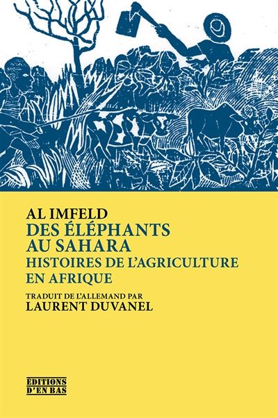 des éléphants au sahara : histoires de l'agriculture en afrique