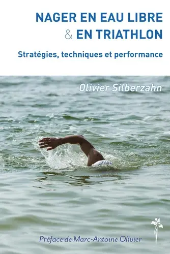 Nager en eau libre & en triathlon : stratégies, techniques et performance