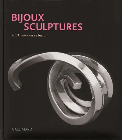 Bijoux sculptures : l'art vous va si bien