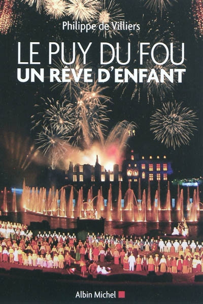 Le Puy-du-Fou, un rêve d'enfant : entretien avec Michel Chamard