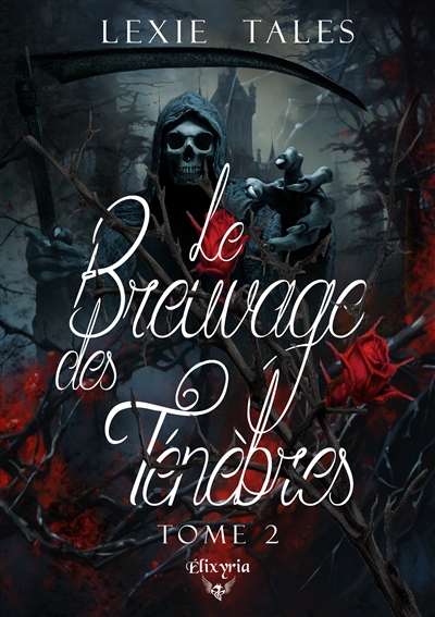 Le breuvage des ténèbres : Tome 2