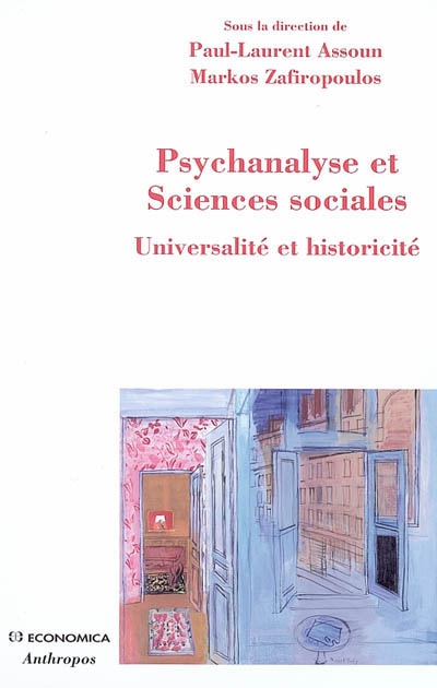 Psychanalyse et sciences sociales : universalité et historicité
