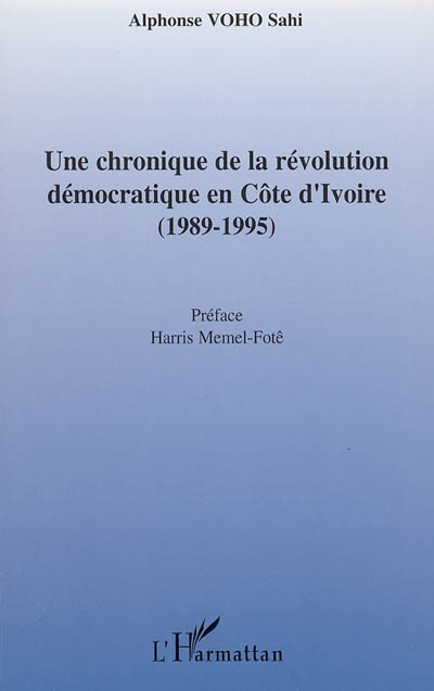 Une chronique de la révolution démocratique en Côte d'Ivoire (1989-1995)