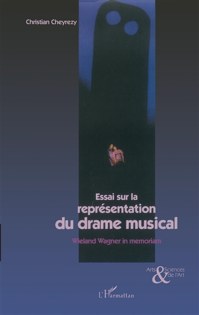 Essai sur la représentation du drame musical : Wieland Wagner in memoriam