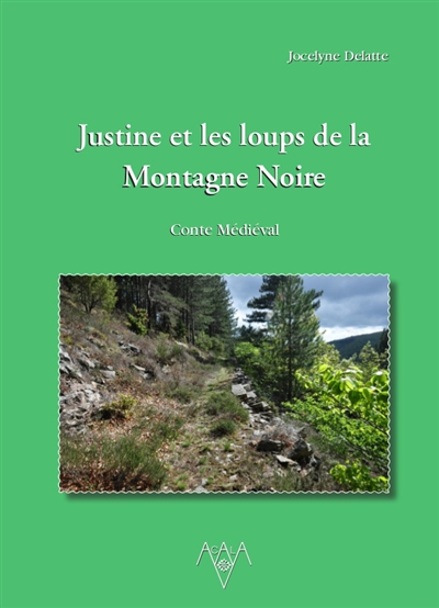Justine et les loups de la montagne Noire : conte médiéval