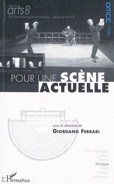 Dramaturgie musicale contemporaine en Europe. Vol. 4. Pour une scène actuelle : actes de colloque, Paris les 12 et 13 novembre 2008
