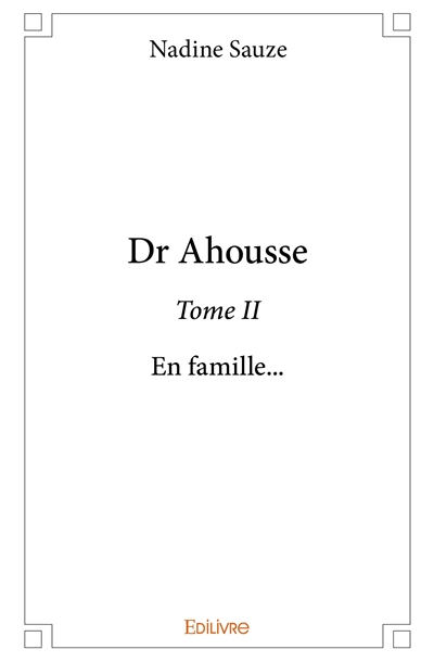 Dr ahousse : En famille...