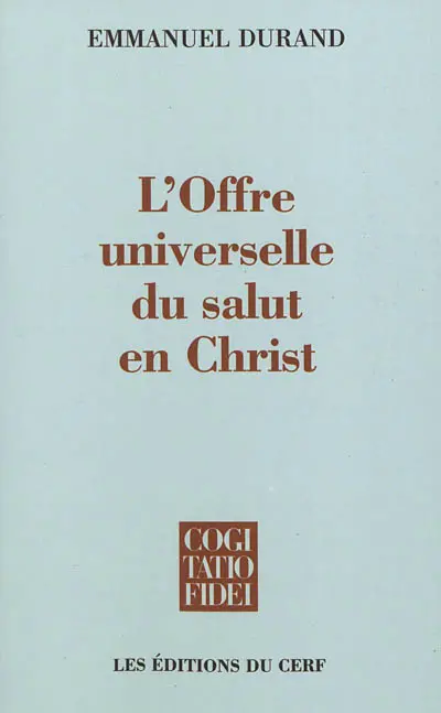L'offre universelle du salut en Christ