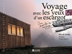Voyage avec les yeux d'un escargot : une montée en refuge