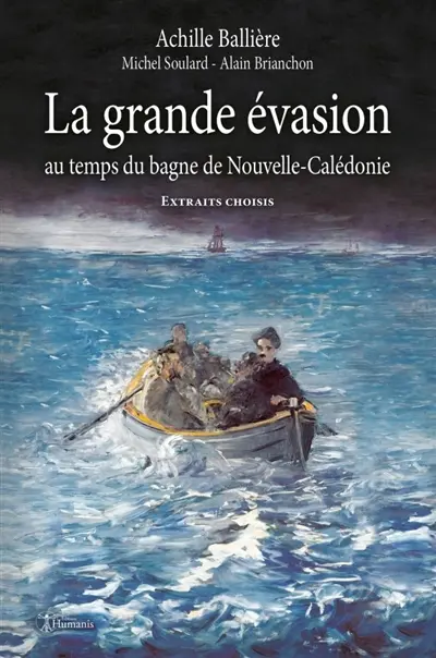 La grande évasion au temps du bagne de Nouvelle-Calédonie : Texte intégral