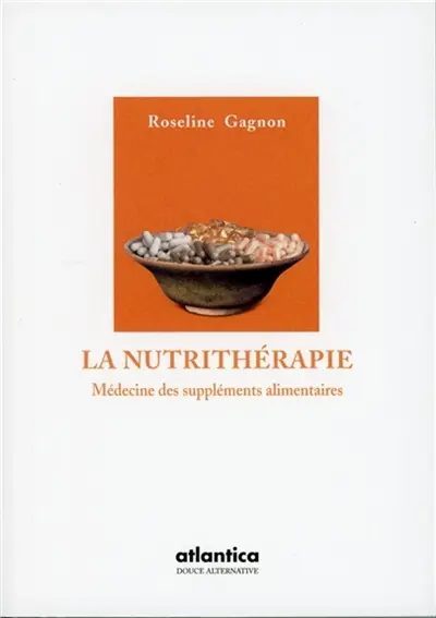 La nutrithérapie : médecine des suppléments alimentaires