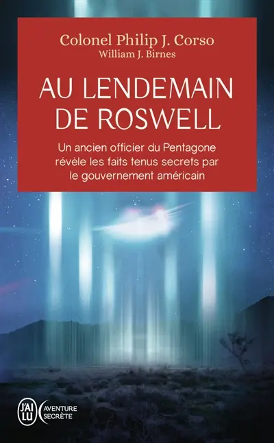 Au lendemain de Roswell : un ancien officier du Pentagone révèle les faits tenus secrets par le gouvernement américain