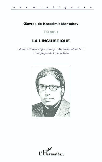 Oeuvres de Krassimir Mantchev. Vol. 1. La linguistique