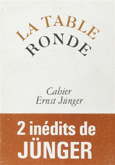 Cahiers de la Table ronde, hiver 1976. Ernst Jünger