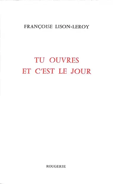 Tu ouvres et c'est le jour