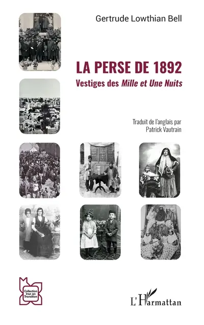 La Perse de 1892 : vestige des Mille et une nuits