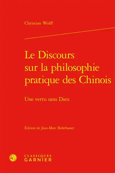 Le discours sur la philosophie pratique des Chinois : une vertu sans Dieu