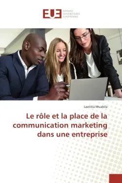 Le role et la place de la communication marketing dans une entreprise