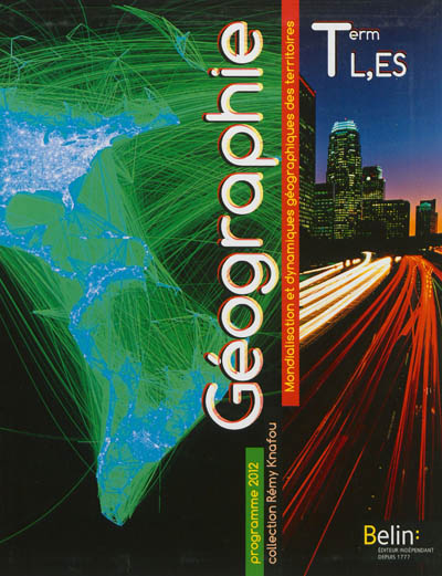 Géographie Terminales L, ES : mondialisation et dynamiques géographiques des territoires : programme 2012